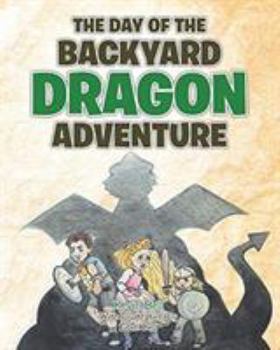 Paperback The Day of the Backyard Dragon Adventure Book