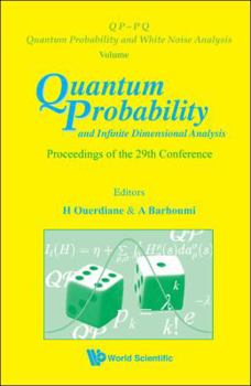 Hardcover Quantum Probability and Infinite Dimensional Analysis - Proceedings of the 29th Conference Book