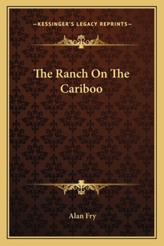 Paperback The Ranch On The Cariboo Book