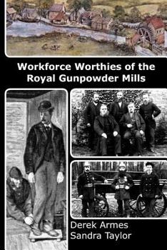 Paperback Workforce Worthies of the Royal Gunpowder Mills Book