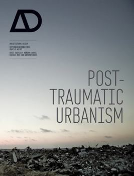 Post-Traumatic Urbanism - Book  of the Architectural Design