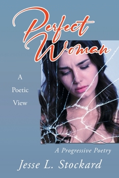 Paperback Perfect Woman: A Poetic View A Progressive Poetry Book