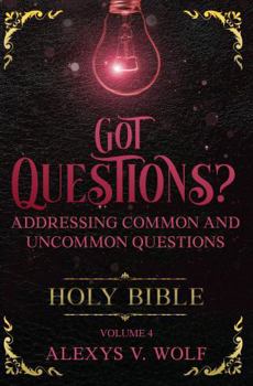 Paperback Got Questions: Answering Common and Uncommon Questions, vol 4 Book