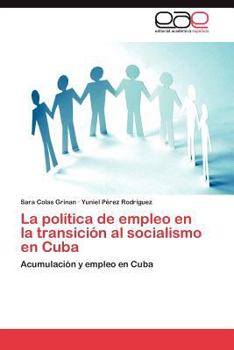 Paperback Lapolitica de Empleo En Latransicion Al Socialismo En Cuba [Spanish] Book