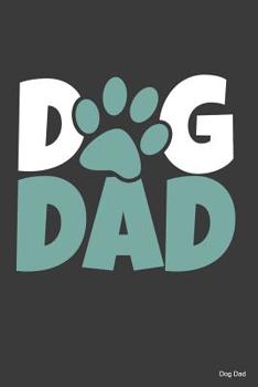 Dog Dad : 100 Pages from Graphpaper 5x5 Large Big 6 X 9 for Dog Lover, Dog Moms and Dads, School Boys, Girls, Kids and Pupils