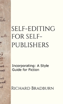 Hardcover Self-editing for Self-publishers: Incorporating: A Style Guide for Fiction Book