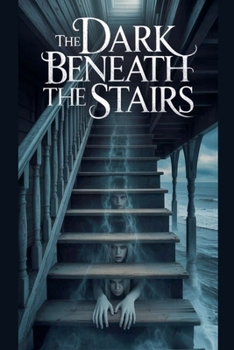Paperback The Dark Beneath the Stairs Book
