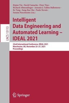 Paperback Intelligent Data Engineering and Automated Learning - Ideal 2021: 22nd International Conference, Ideal 2021, Manchester, Uk, November 25-27, 2021, Pro Book