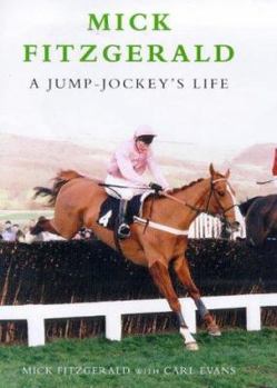 Hardcover Mick Fitzgerald: A Jump-Jockey's Life Book