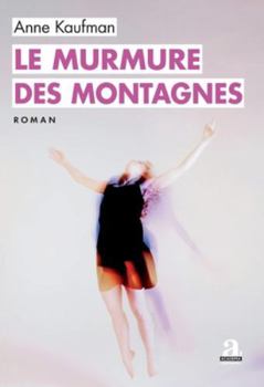 Le murmure des montagnes (Littératures) (French Edition)