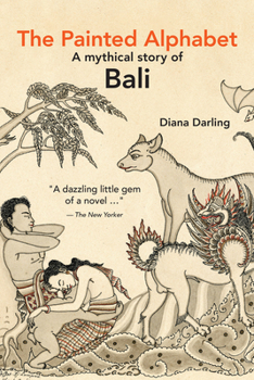 Paperback The Painted Alphabet: A Mythical Story of Bali Book