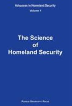 Hardcover Science of Homeland Security: Advances in Homeland Security, Vol. 1 Book