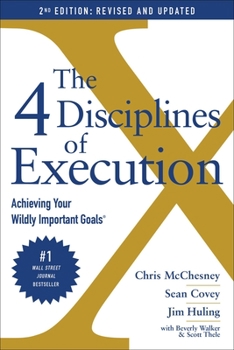 Paperback The 4 Disciplines of Execution: Achieving Your Wildly Important Goals Book