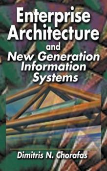 Hardcover Enterprise Architecture and New Generation Information Systems Book
