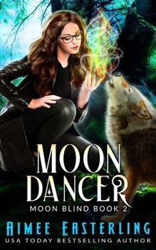Moon Dancer - Book #2 of the Moon Blind 
