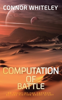 Paperback Computation of Battle: An Agent of The Emperor Science Fiction Short Story Book