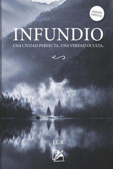Paperback Infundio: Una ciudad perfecta, una verdad oculta. (Libro I) [Spanish] Book
