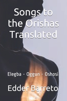 Paperback Songs to the Orishas Translated Book