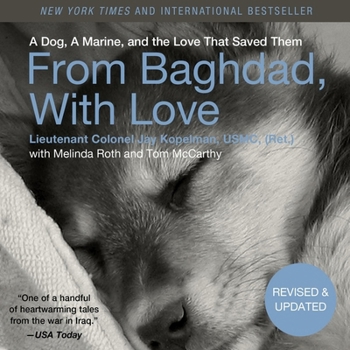 Audio CD From Baghdad, with Love: A Dog, a Marine, and the Love That Saved Them Book