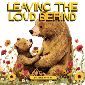 Paperback Leaving The Loud Behind: Finding Freedom Following Domestic Violence Book
