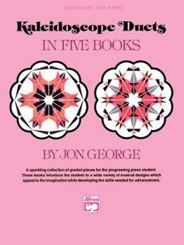 Paperback Kaleidoscope Duets, Bk 4: A Sparkling Collection of Graded Pieces for the Progressing Piano Student Book