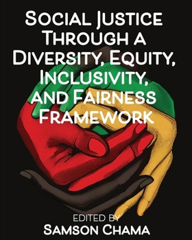 Paperback Social Justice Through a Diversity, Equity, Inclusivity, and Fairness Framework Book