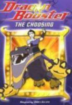 Paperback Dragon Booster Chapter Book: The Choosing - Book #1 Book