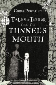Tales of Terror from the Tunnel's Mouth - Book #3 of the Tales of Terror