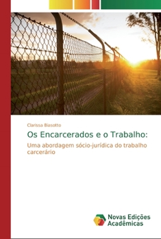 Paperback Os Encarcerados e o Trabalho [Portuguese] Book