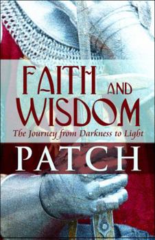 Paperback Faith and Wisdom: The Journey from Darkness to Light Book