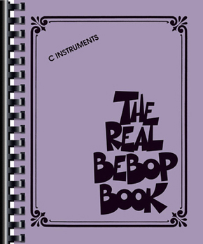 Paperback The Real Bebop Book: C Edition Book