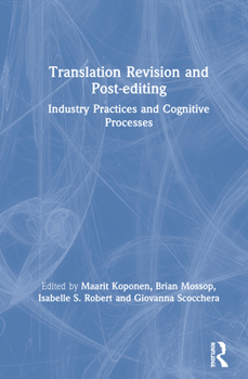 Hardcover Translation Revision and Post-editing: Industry Practices and Cognitive Processes Book