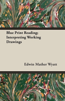 Paperback Blue Print Reading; Interpreting Working Drawings Book