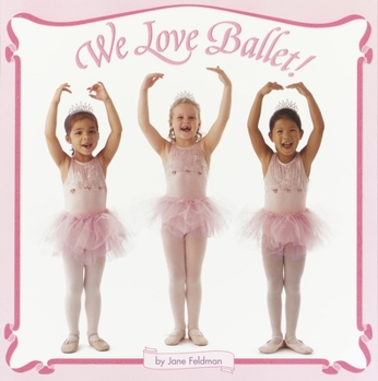 Paperback We Love Ballet! Book