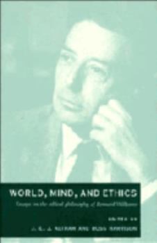 Paperback World, Mind and Ethics: Essays on the Ethical Philosophy of Bernard Williams Book
