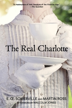 Paperback The Real Charlotte (Warbler Classics Annotated Edition) Book