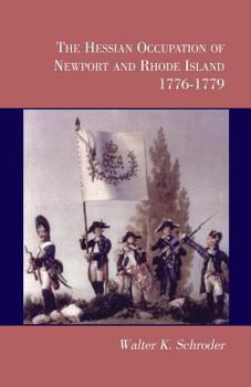 Paperback The Hessian Occupation of Newport and Rhode Island, 1776-1779 Book