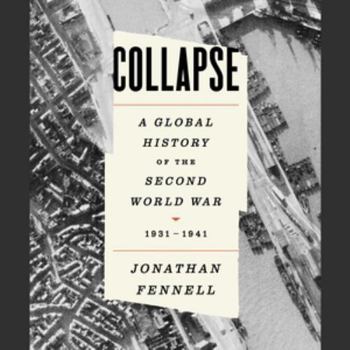 Audio CD Collapse: A Global History of the Second World War, 1931-1941 Book