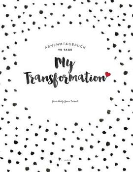 Paperback Abnehmtagebuch: My Transformation - Di?tbuch zum Ausf?llen (90 Tage, ca. A4 Format, Design: Punkte) [German] Book