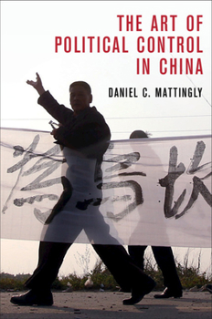 The Art of Political Control in China - Book  of the Cambridge Studies in Comparative Politics