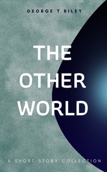 Paperback The Other World: A Short Story Collection Book