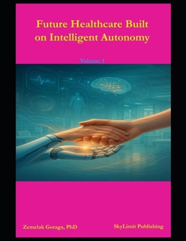 Future Healthcare Built on Intelligent Autonomy