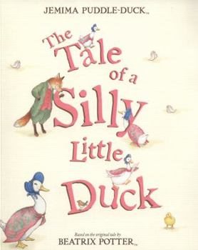 Hardcover The Tale of a Silly Little Duck Book