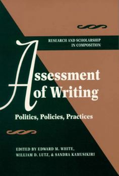 Paperback Assessment of Writing: Politics, Policies, Practices Book