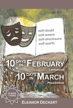 Hardcover 10 Days in February... Limitations & 10 Days in March... Possibilities: A Memoir Book