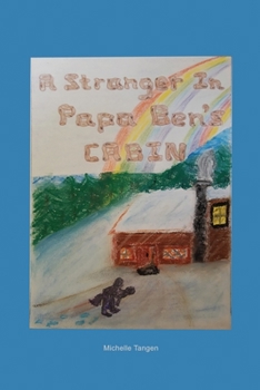 Paperback A Stranger In Papa Ben's Cabin Book