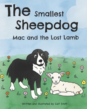 Paperback The Smallest Sheepdog, Mac and the lost lamb Book