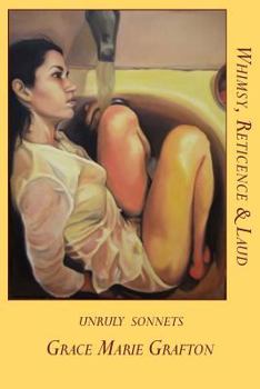 Paperback Whimsy, Reticence & Laud: Unruly Sonnets Book