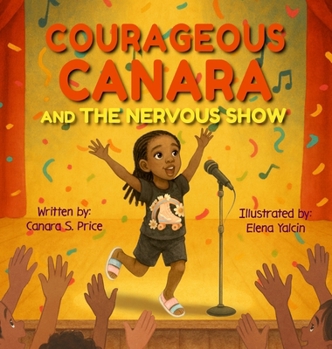 Hardcover Courageous Canara and The Nervous Show Book