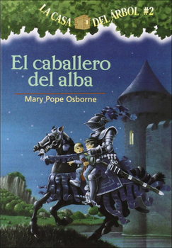 School & Library Binding El Caballero del Alba (the Knight at Dawn) [Spanish] Book